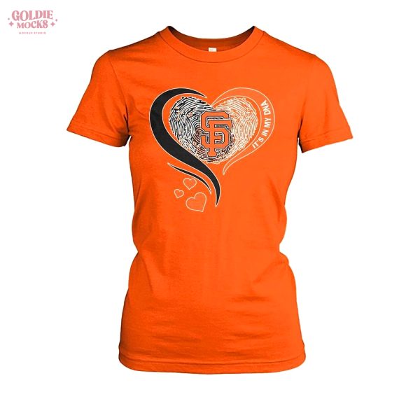 I’m In My DNA San Francisco Giants T-Shirt