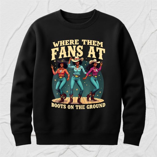Boots On The Ground Where Them Fans T-Shirt