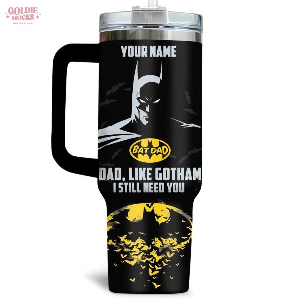 Bad Dad Like Gotham I Still Need You 2025 Tumbler