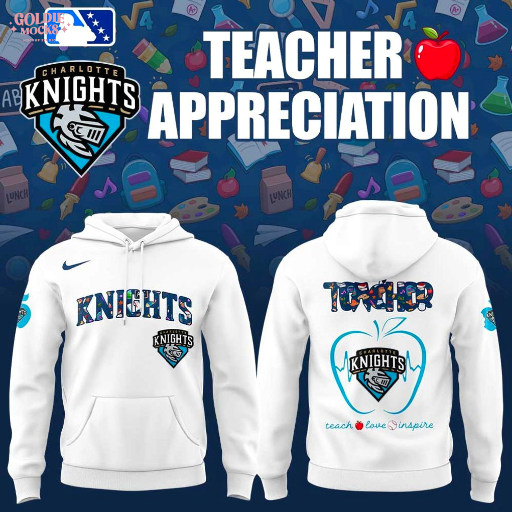 Charlotte Knights Teacher Appreciation 2025 Hoodie Charlotte Knights Teacher Appreciation 2025 Hoodie
