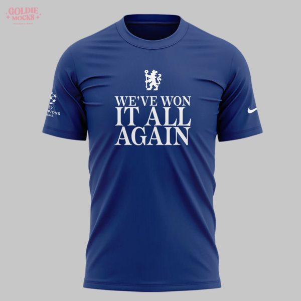 Chelsea FC We Have Won IT All Again T-Shirt