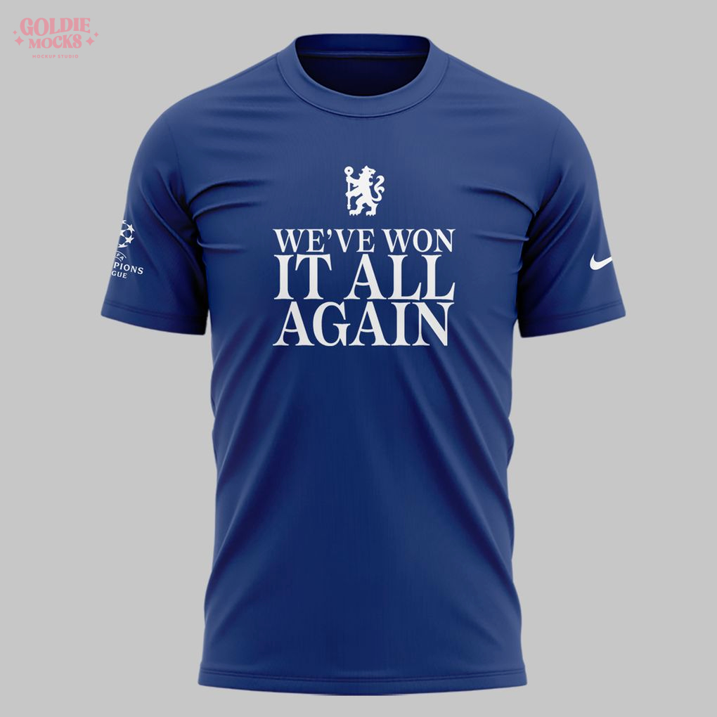 Chelsea FC We Have Won IT All Again T-Shirt Chelsea FC We Have Won IT All Again T-Shirt