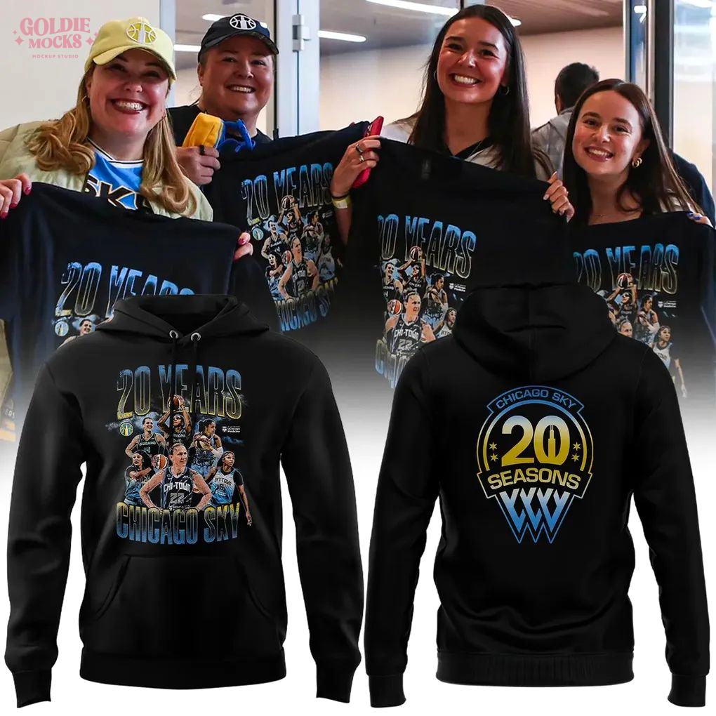 Chicago Sky 20 Years For Fans 2025 Hoodie Chicago Sky 20 Years For Fans 2025 Hoodie