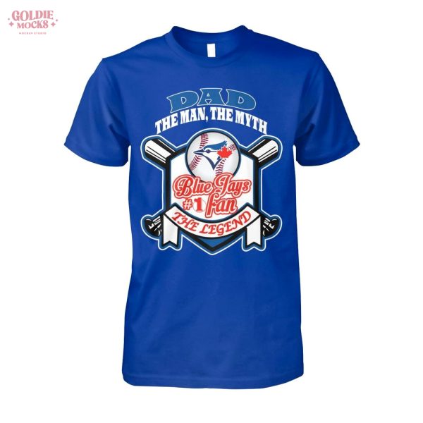 Dad The Men The Myth Toronto Blue Jays Fans 2025 T-Shirt