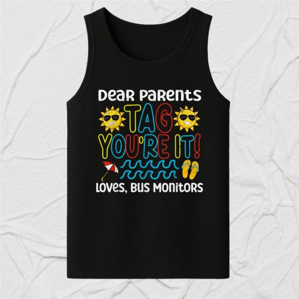 Dear Parents Tag You Re It Love Bus Monitor Life