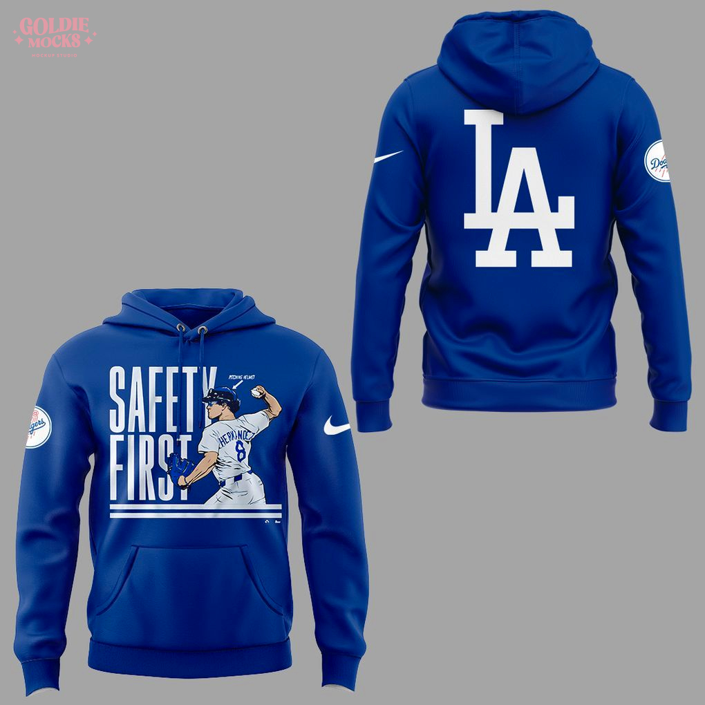 Dodgers Safty First 2025 Hoodie Dodgers Safty First 2025 Hoodie