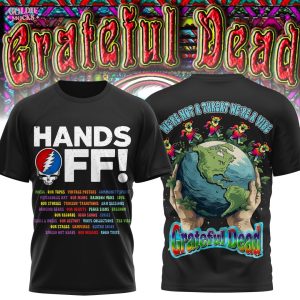 Hands Off Grateful Dead 2025 T-Shirt