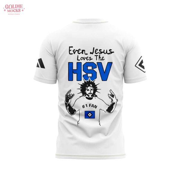 Jesus Is King Even Jesus Loves The HSV 2025 T-Shirt