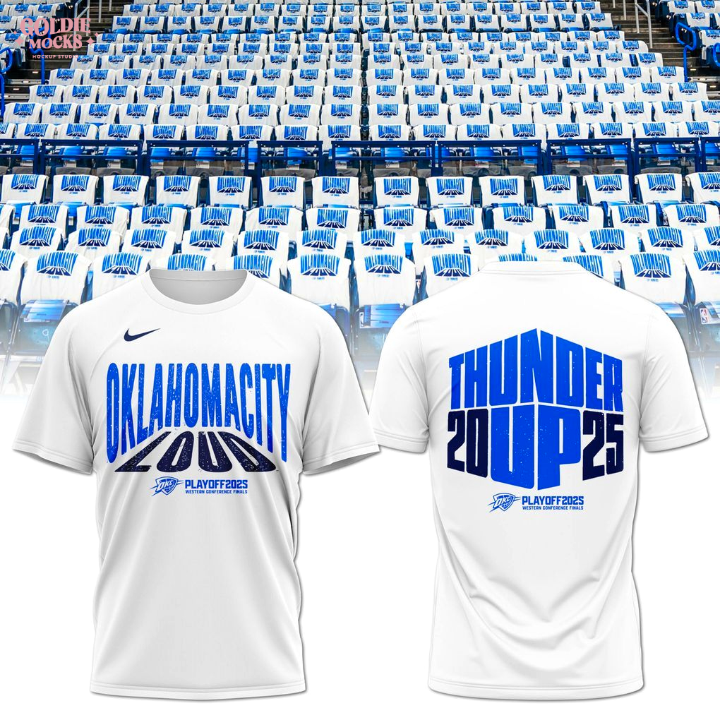 Oklahoma City Loud Playoff 2025 T-Shirt Oklahoma City Loud Playoff 2025 T-Shirt