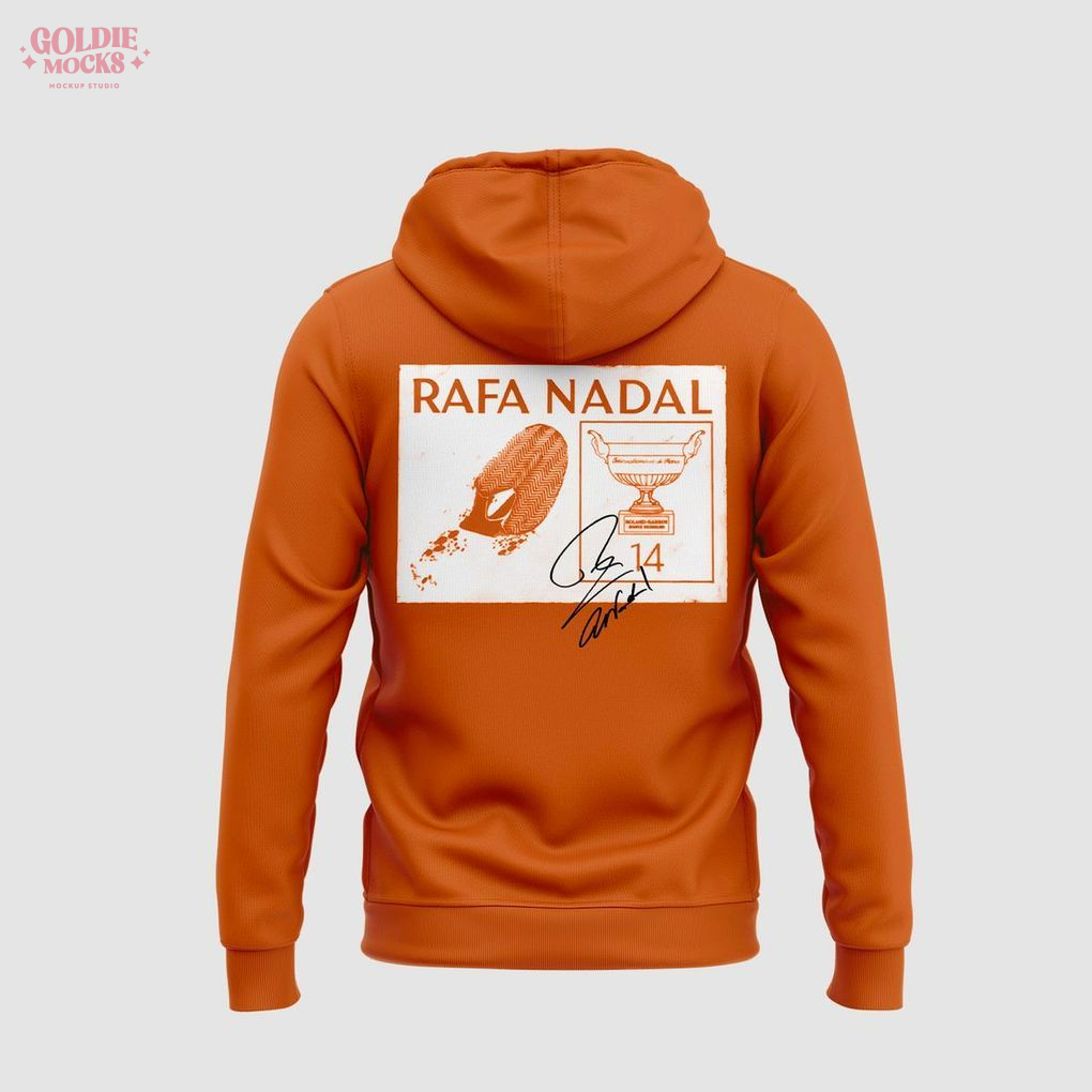 Rafa Nadal and Roland Garros Forever Remain 2025 Hoodie Rafa Nadal and Roland Garros Forever Remain 2025 Hoodie