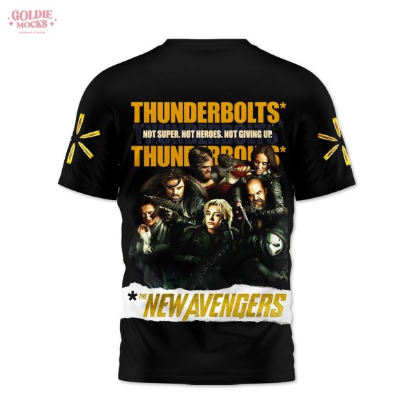 Thunderbolts 2025 Not Super Not Heroes Not Giving 3D T-Shirt