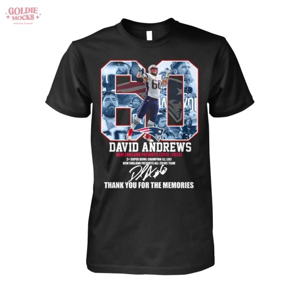 60 David Andrews New England Patriots Team Thank You For The Memories 2025 T-Shirt