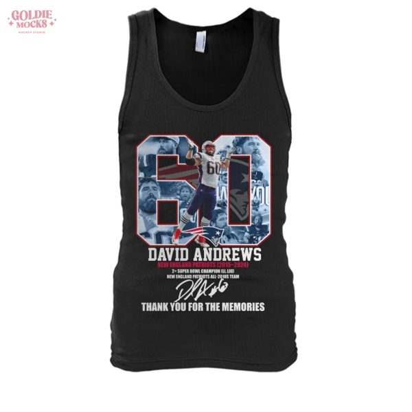 60 David Andrews New England Patriots Team Thank You For The Memories 2025 T-Shirt