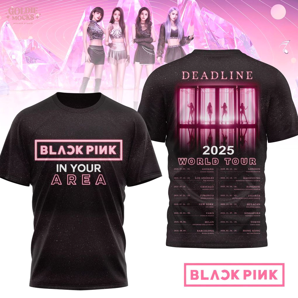 Black Pink In Your Area Deadline 2025 World Tour T-Shirt Black Pink In Your Area Deadline 2025 World Tour T-Shirt