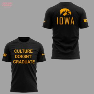 Iowa Hawkeyes Culture Doesn’t Graduate 2025 Shirt