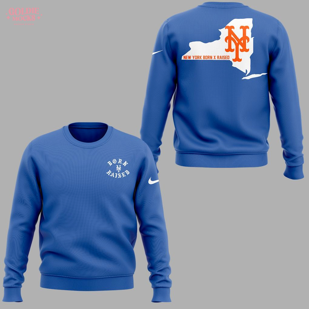 New York Mets Born x Raiser 2025 Sweatshirt New York Mets Born x Raiser 2025 Sweatshirt