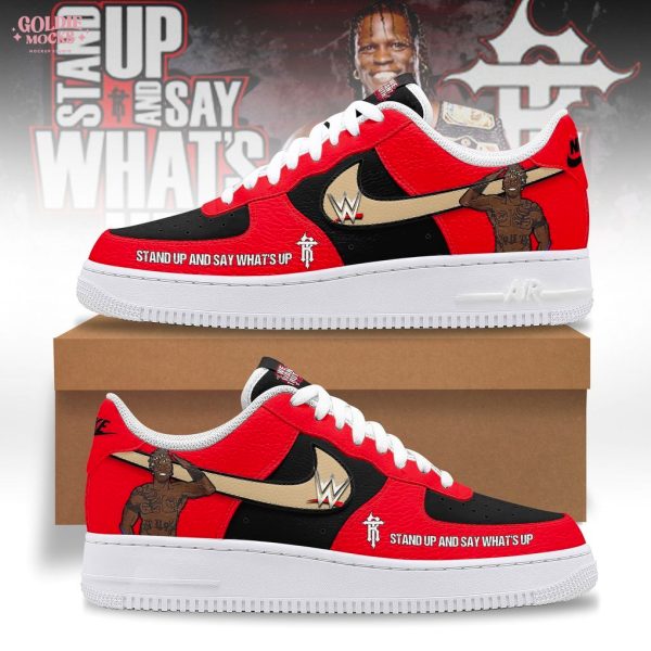 Stand Up And Say What’s Up R-Truth 2025 For Fans Air Force 1