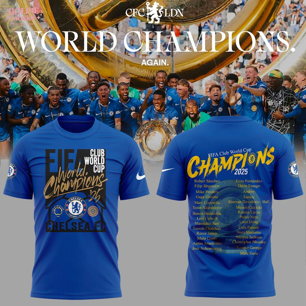 Chelsea FC 2025 FIFA Club World Cup Champions For Fans T-Shirt Chelsea FC 2025 FIFA Club World Cup Champions For Fans T-Shirt