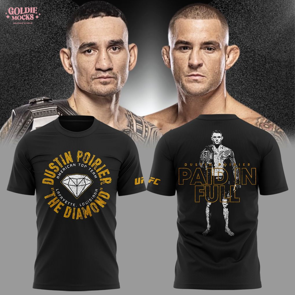Dustin Poirier The Diamond Paid In Full T-Shirt Dustin Poirier The Diamond Paid In Full T-Shirt