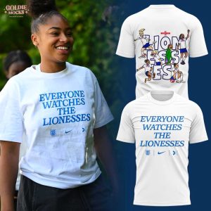 Everyone Watches the Lionesses Lionesses T-Shirt