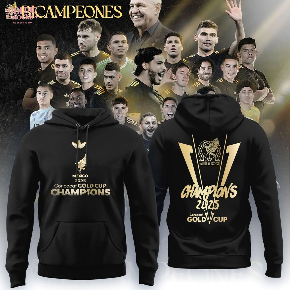 Mexico Concacaf Gold Cup 2025 Champions For Fans Hoodie Mexico Concacaf Gold Cup 2025 Champions For Fans Hoodie