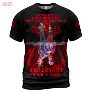 Stranger Things 5 You Are Like Papa T-Shirt