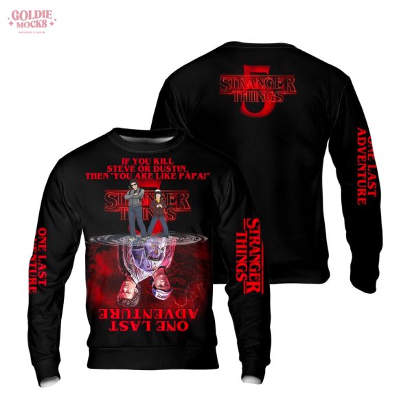 Stranger Things 5 You Are Like Papa T-Shirt
