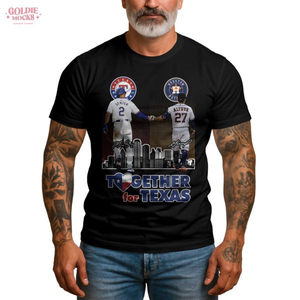 Together For Texas Rangers And Houston Astros T-Shirt