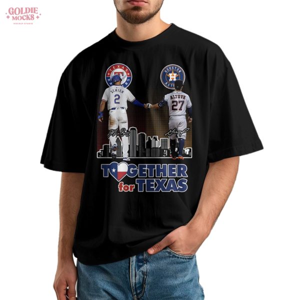 Together For Texas Rangers And Houston Astros T-Shirt