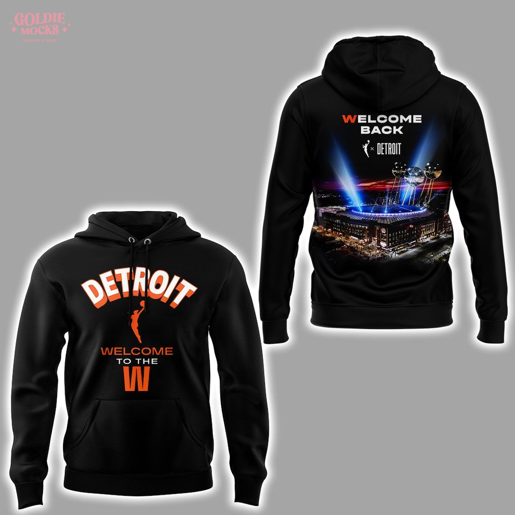 Welcome To The WNBA x Detroit To The W 2025 Official Hoodie Welcome To The WNBA x Detroit To The W 2025 Official Hoodie