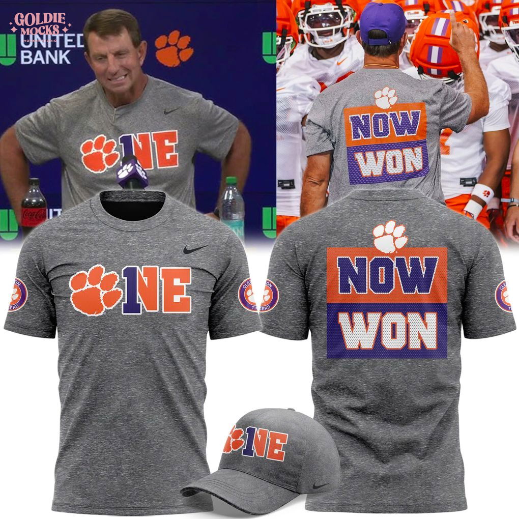 Clemson Tigers x Coach Dabo Swinney Now Won T-Shirt Clemson Tigers x Coach Dabo Swinney Now Won T-Shirt